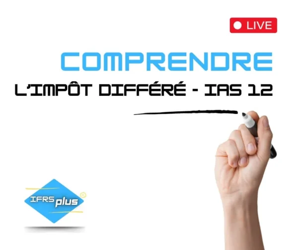 COMPRENDRE L'IMPOT DIFFERE